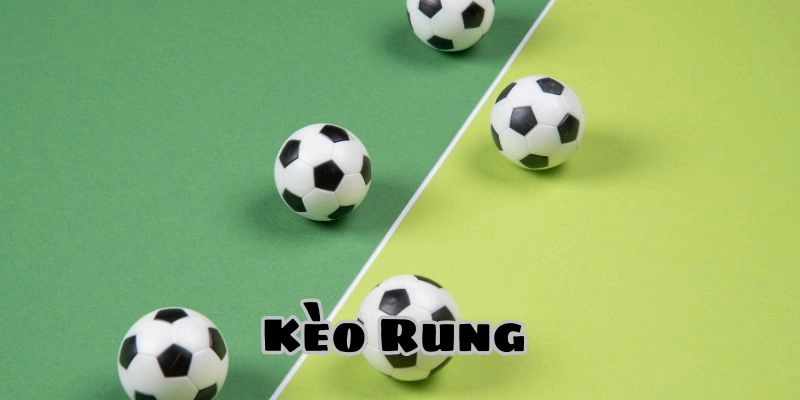 Các chiến thuật về mẹo đánh kèo rung